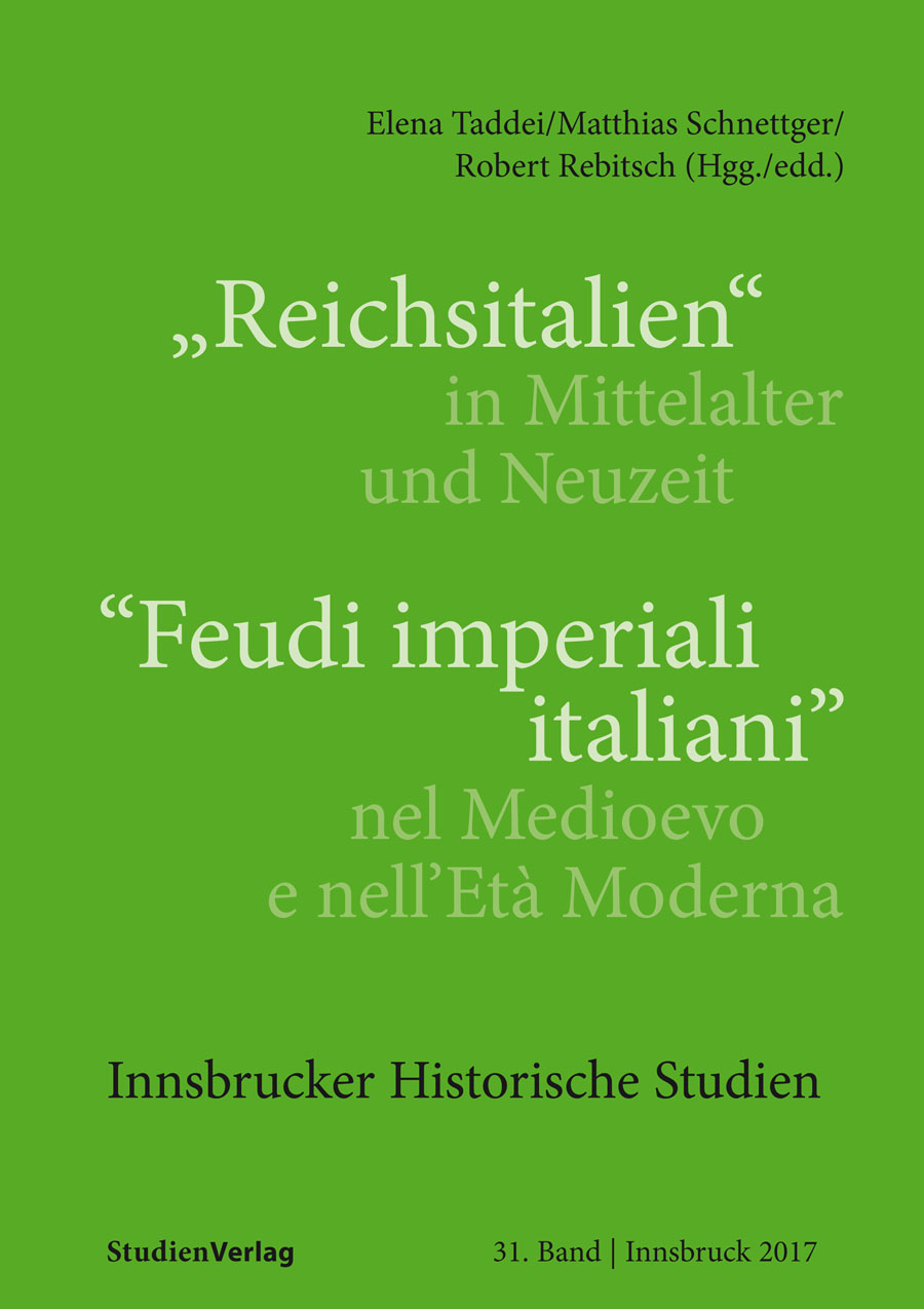 					Ansehen Band 31: „Reichsitalien“ in Mittelalter und Neuzeit/“Feudi imperiali italiani“ nel Medioevo e nell’Età Moderna
				